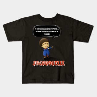 I am Jacquouille the scoundrel. YOU, my bugger, you have a bad room! Kids T-Shirt